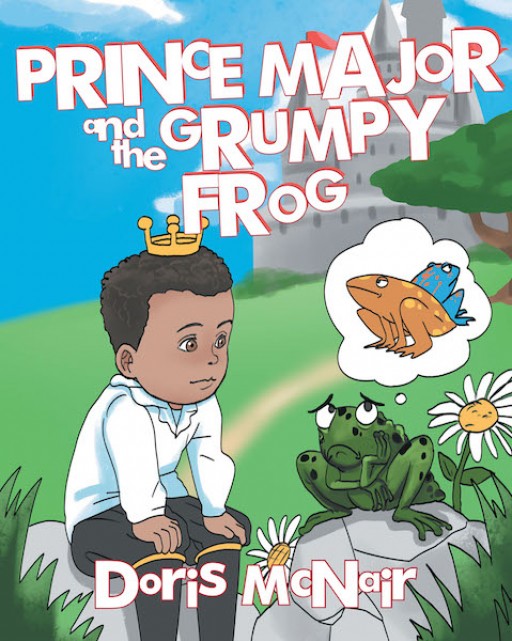Doris McNair's New Book 'Prince Major and the Grumpy Frog' is a Heartwarming Tale of a Surprising Friendship Between Two Distinct Characters