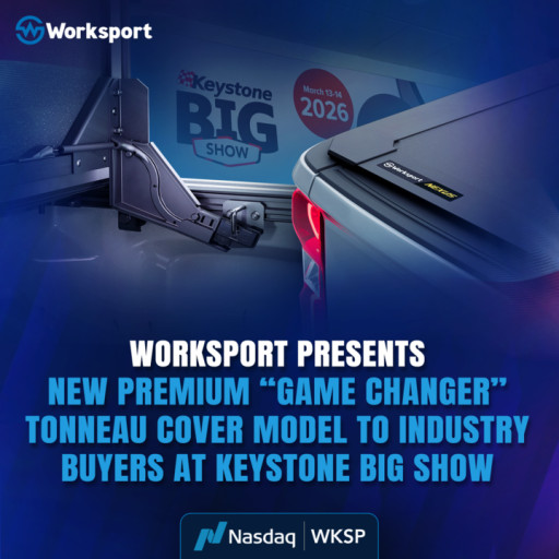 Worksport Presents New Premium "Game Changer" Tonneau Cover Model to Industry Buyers at Keystone BIG Show; Initiates Pre-Orders Ahead of Near-Term Commercial Launch