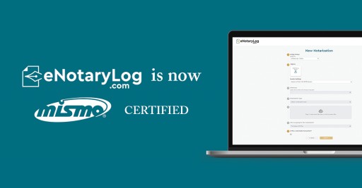 eNotaryLog Becomes the First Remote Online Notarization Platform to Be MISMO® Certified