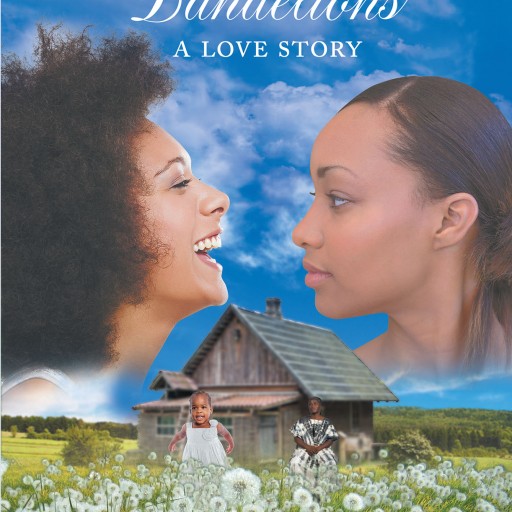 Wendel Lucas Washington's New Book "Grace & Dandelions: A Novel" is a Beautiful Story of Love, Faith, Resilience, and a Girl Named Grace—under Attack by Cruel Reality.