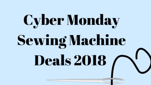 Best Cyber Monday Sewing Machine Deals 2018: Brother, Singer, Janome Sewing and Embroidery Machine Deals List by Deals Owel