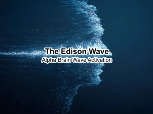 The Edison Wave Reviews 2025 - Alpha Brain Wave Activation Soundtrack for Focus and Cognitive Performance