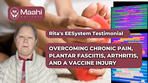 EESystem™ Testimonial: How Rita Healed from Plantar Fasciitis, Vaccine Injury, and Arthritis