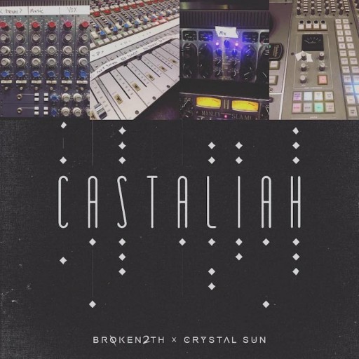 Broken2th and Crystal Sun Release "Castaliah"