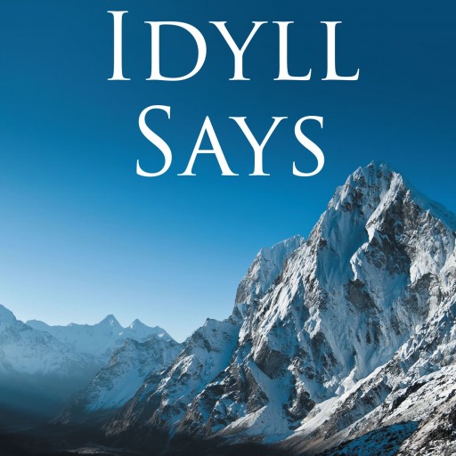 Jimi D. Dillon's New Book "Idyll Says" Is A Creatively Crafted And Vividly Illustrated Compilation Of Poems