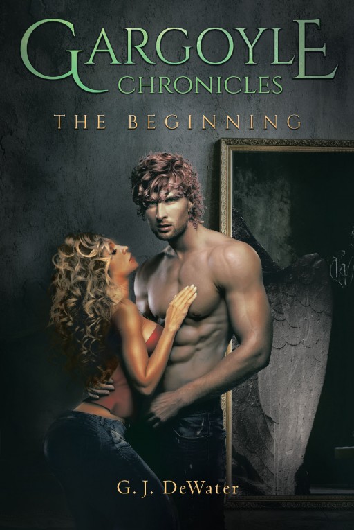 G.J. DeWater's New Book "Gargoyle Chronicles: The Beginning" is a Love Story Between Paisley, a Young Woman Returning Home, and Shane, a Man Holding a Dark Secret