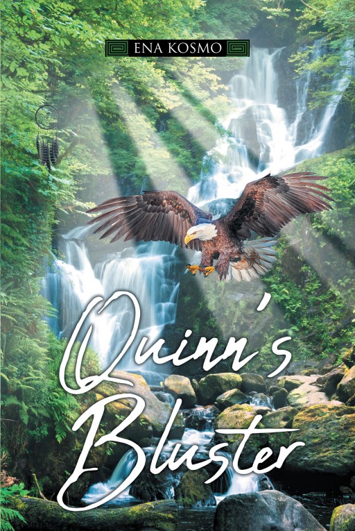 Author Ena Kosmo's New Book 'Quinn's Bluster' is the Story of a Person Who Suffered Mistreatment as a Child