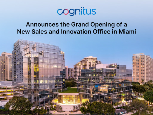 Cognitus Announces the Grand Opening of a New Sales and Innovation Office in Miami, Florida