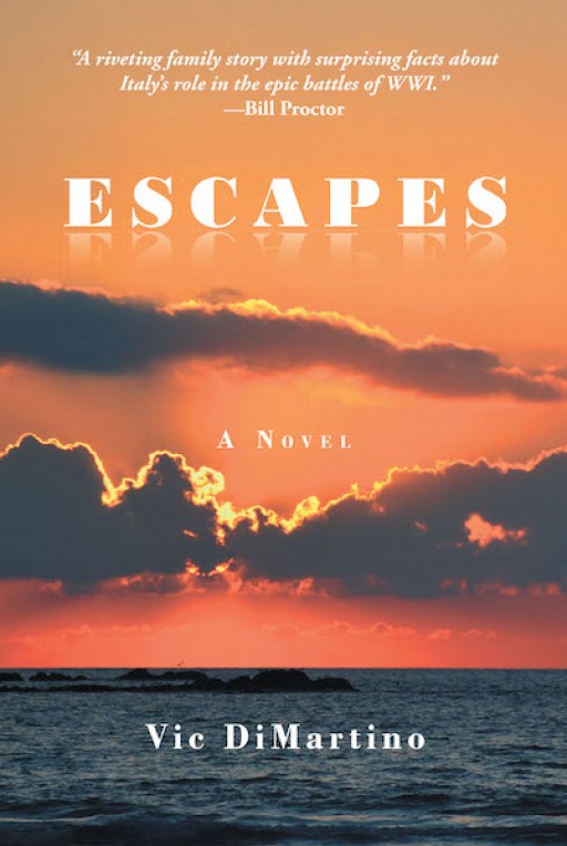 Vic DiMartino's Debut Novel 'Escapes' is a Historical Account of a Life of Struggle and Resilience in the Midst of War.