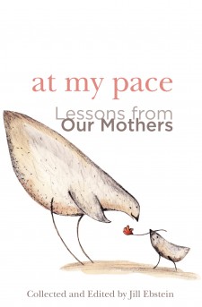 AT MY PACE: LESSONS FROM OUR MOTHERS