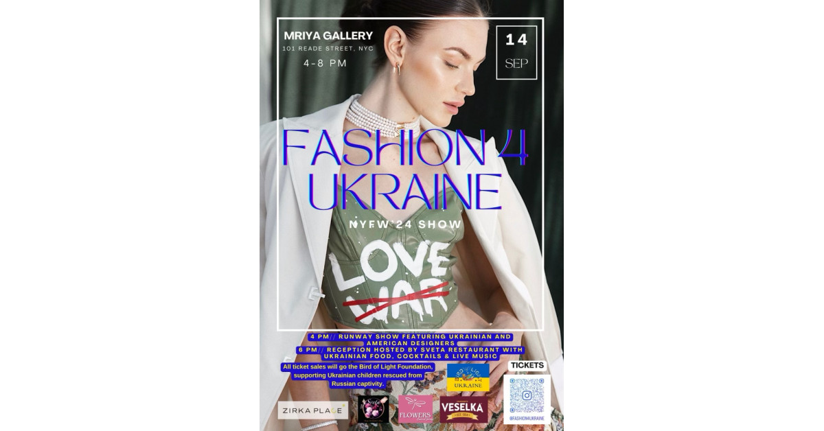 Fashion 4 Ukraine Premieres Designers and Models for Fashion Week Show Debut at Tribeca’s Mriya Gallery Benefiting Children Impacted by War in Ukraine