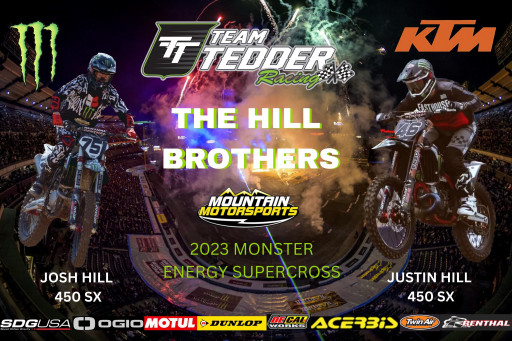 Team Tedder / Monster Energy / Mountain Motorsports / KTM Racing Announces Its 2023 Supercross Team, Brothers Justin and Josh Hill
