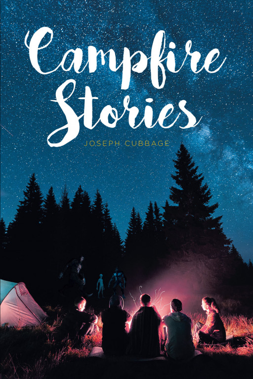 Joseph Cubbage's new book 'Campfire Stories' is a gripping collection of outrageous short stories as told by lively friends around a campfire