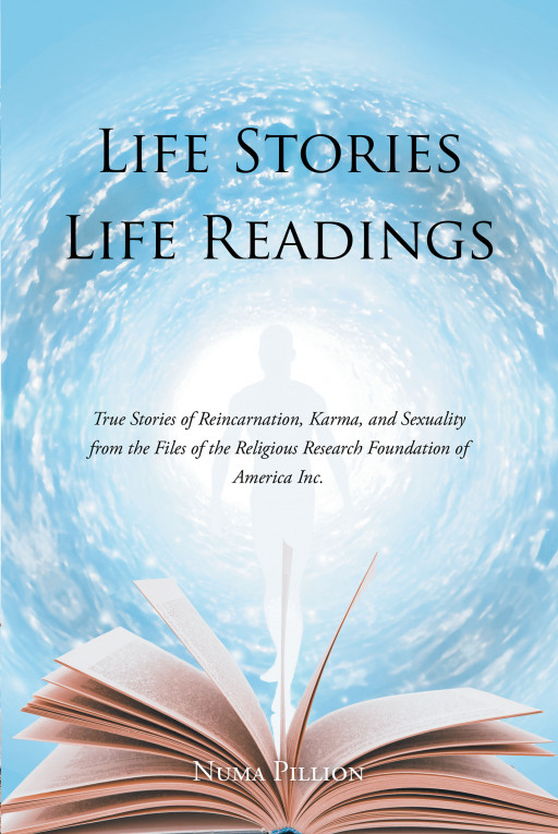Author Numa Pillion's New Book 'Life Stories Life Readings' Takes Readers on an Unforgettable Journey Across the Spiritual Realm of Existence