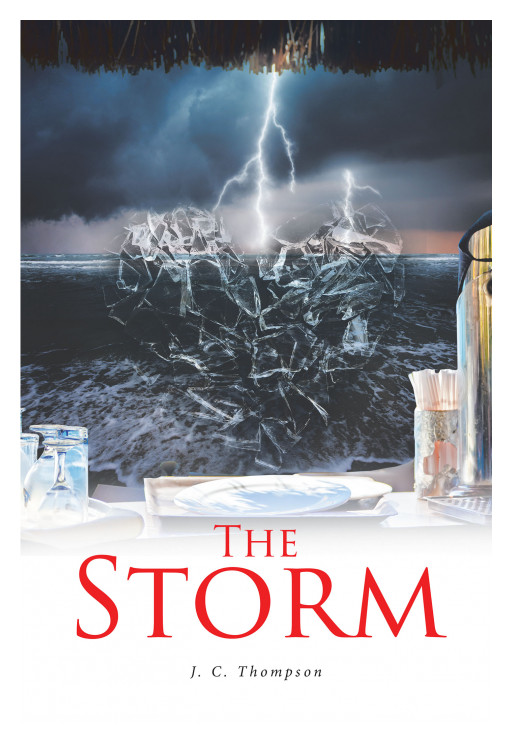 J. C. Thompson's New Book 'The Storm' is an Awe-Inspiring Tale of a Love That Does Not Falter