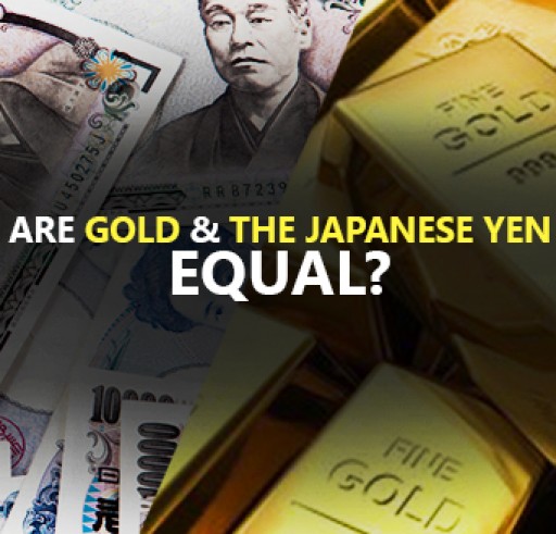 Are Gold and the Japanese Yen Equal? (Part I)
