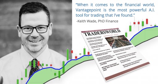 'Better Results, More Profits and Less Stress With Vantagepoint AI Software' Says Professional Trader Dr. Keith Wade
