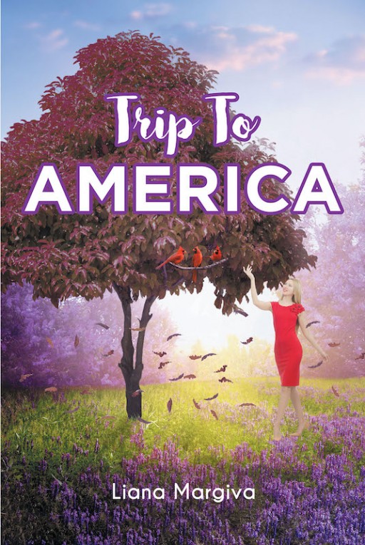 Liana Margiva's New Book 'Trip to America' Chronicles Poignant Journeys Written in Prose and Poetry