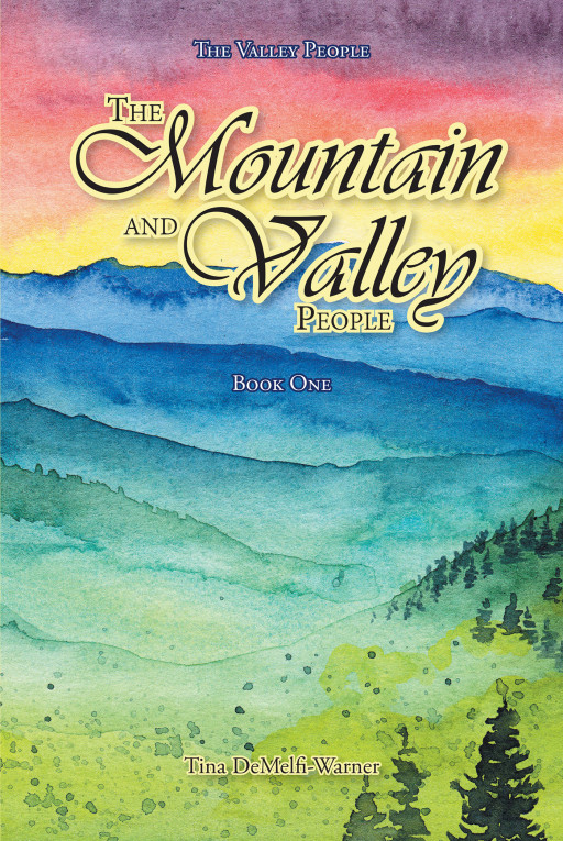 Tina DeMelfi-Warner's new book, 'The Mountain and Valley People' is an engrossing myth about people's views of life on the mountains versus life on the valley