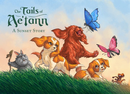 'The Tails of Ae'tann: A Sunset Story' - Launch of a New Fantasy Series Aimed at Children,  Animal Lovers and the Young at Heart Now on Kickstarter