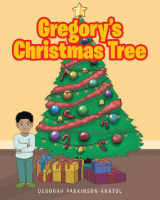 Deborah Parkinson-Anatol’s New Book, ‘Gregory’s Christmas Tree’ is a Delightful Storybook That Reminds Every One of Their Communal Duties