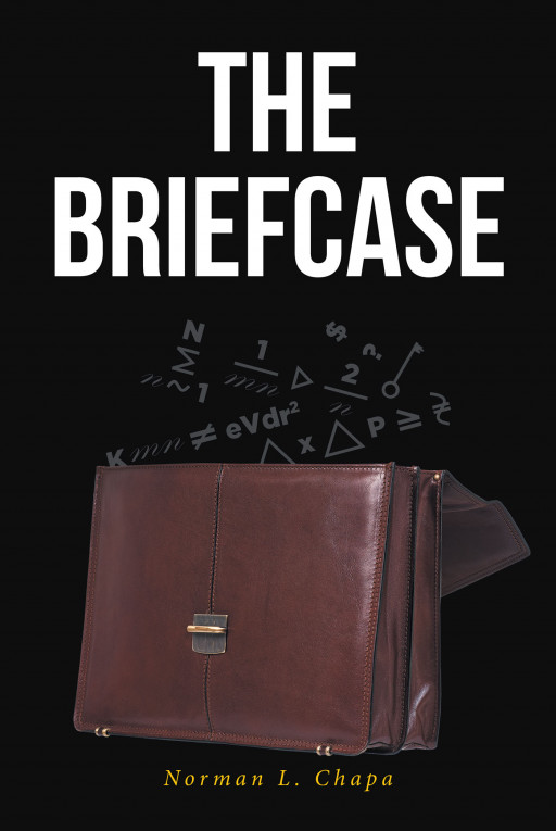 Norman L. Chapa's New Book 'The Briefcase' is a Gripping Novel That Follows a Granddaughter's Fight to Keep Her Family's Name and Legacy