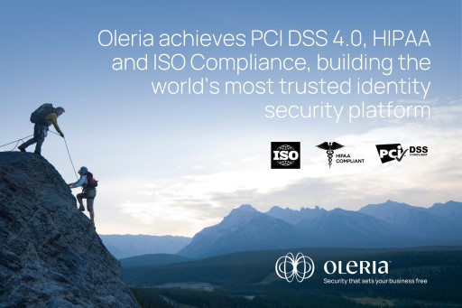 Oleria Achieves PCI DSS 4.0, HIPAA and ISO Compliance, Demonstrating Commitment to Building the World’s Most Trusted Identity Security Platform