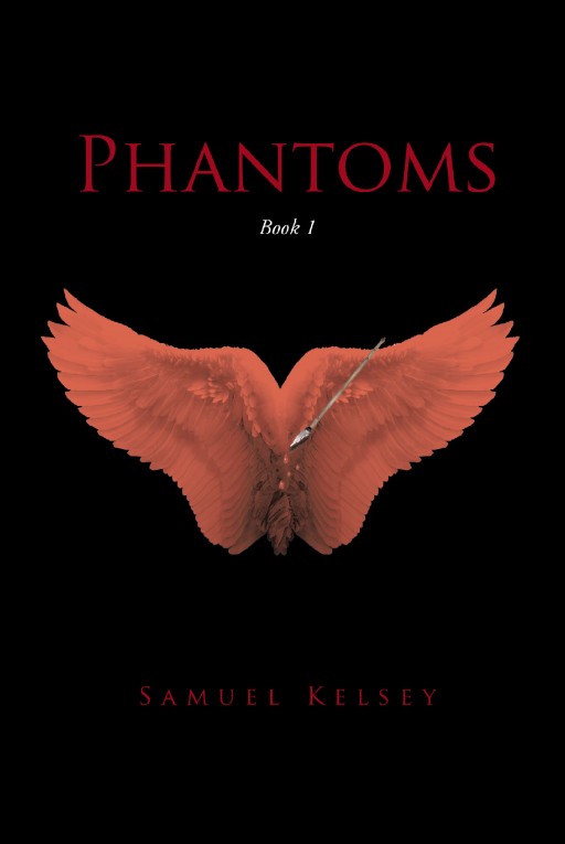 Author Samuel Kelsey's New Book 'Phantoms' is the Thrilling Story of a Group's Struggle to Survive in a Postapocalyptic, Zombie-Overthrown World