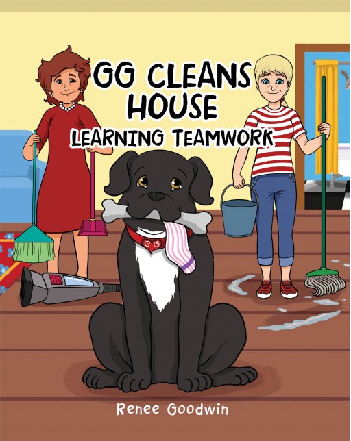 Renee Goodwin's New Book 'GG Cleans House' is an Amusing Children's Book About a Dog Who Loves Teamwork