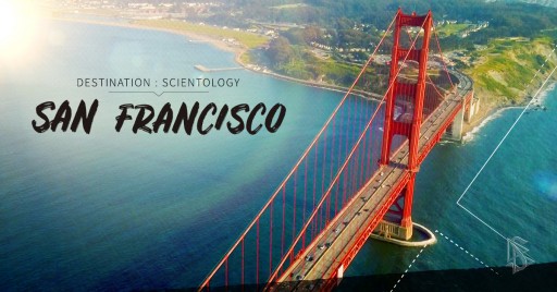 Discover the Storied City by the Bay With Destination: Scientology, San Francisco