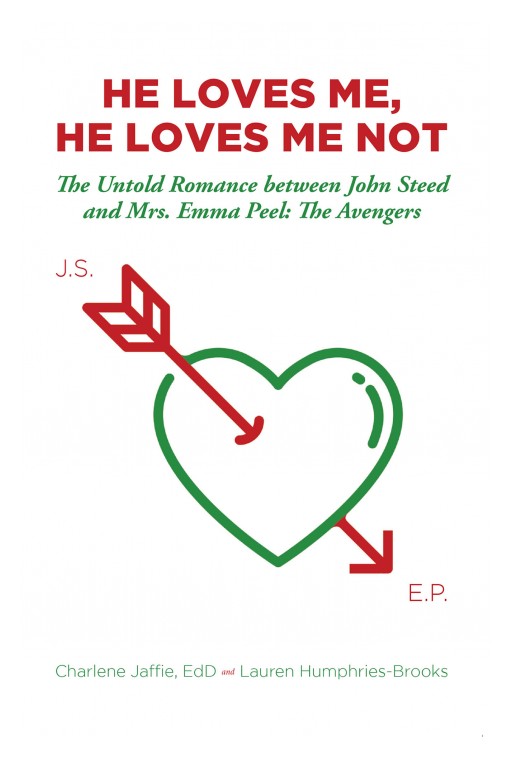 Charlene Jaffie, EdD and Lauren Humphries-Brooks's New Book 'He Loves Me, He Loves Me Not' Reveals an Untold Story of Love Between Two Characters Beyond the Facade and Public Eye