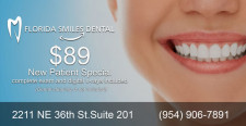 Current New Patient Special that Florida Smiles Dental is offering is $89 for complete exam and digital x-rays included.