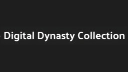 Digital Dynasty Collection