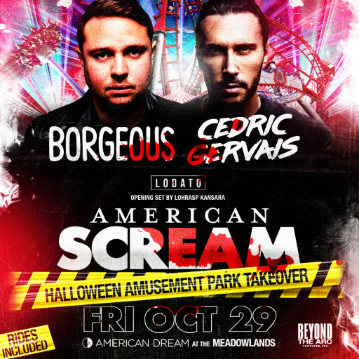 Borgeous & Cedric Gervais Headline 'American Scream' Halloween Amusement Park Takeover Oct. 29 in American Dream Entertainment Complex at the Meadowlands