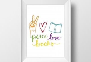 "Peace, Love, Books" 8x10 Printable
