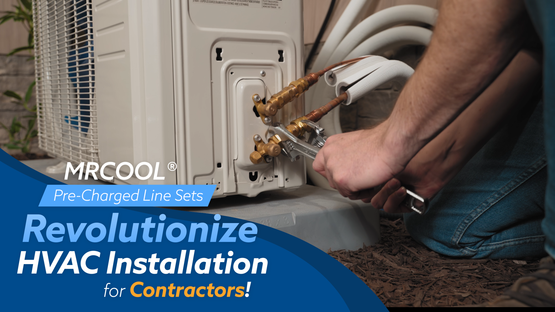 MRCOOL® Revolutionizes HVAC Installation.