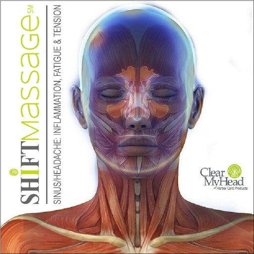 'i SHiFT' Massage: Sinus/Headache, Inflammation, Fatigue & Tension. A New Modality by Clear My Head.