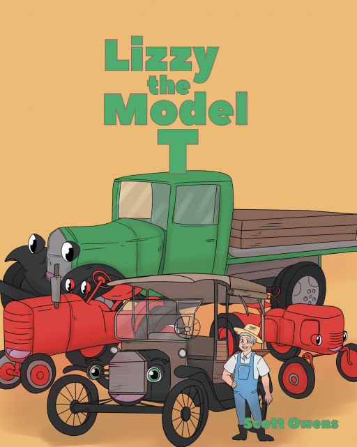 Author Scott Owens's New Book 'Lizzy the Model T' Follows the Incredible Adventures of a Car Named Lizzy, Who Must Find Her Lost Friends and Bring Them Home on Her Own