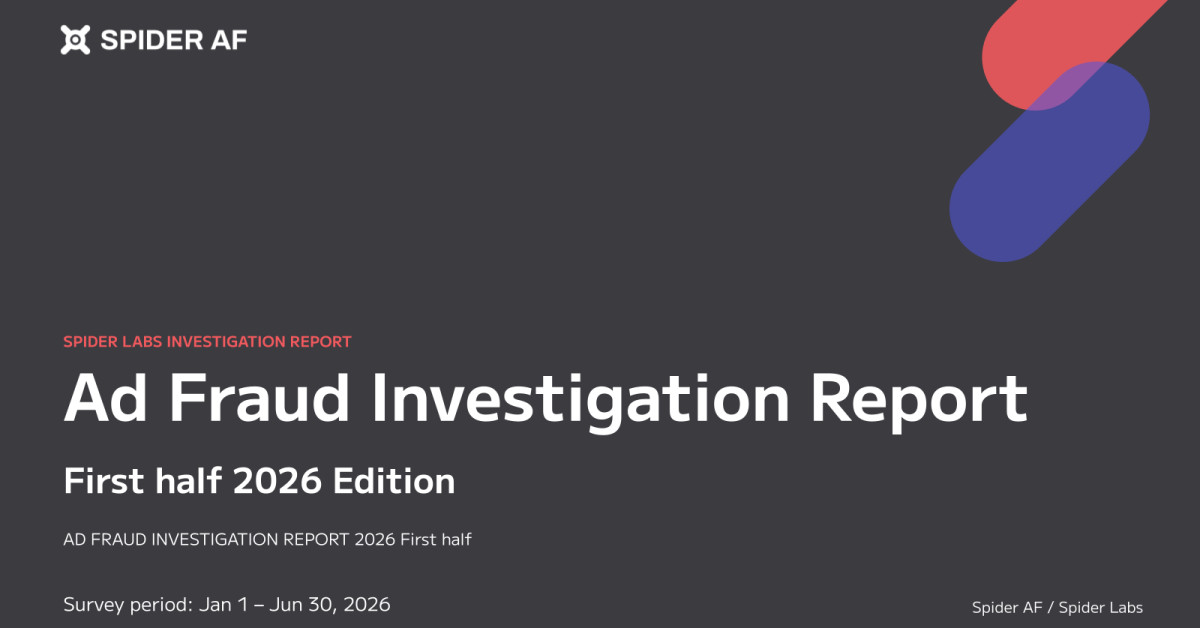 Spider AF Report Reveals $25.3B Global First Half Ad Fraud Losses