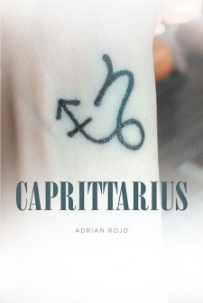 Adrian Rojo’s New Book ‘Caprittarius’ is an Enriching Collection of Poems on the Impassioned Love and Heartbreak of Two Romantics