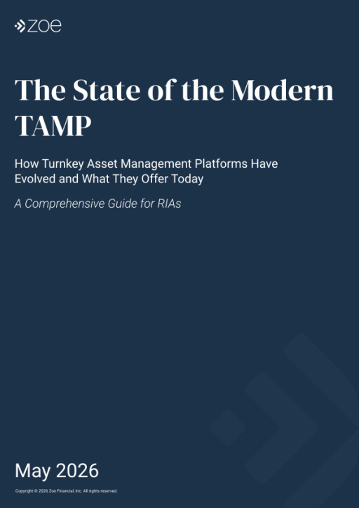 The State of the Modern TAMP: New White Paper by Zoe Financial Details the Evolution of the Turnkey Asset Management Platform from the 1980s to Today