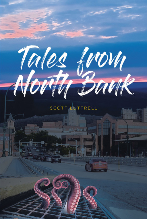 Scott Luttrell's New Book 'Tales From North Bank' is an Evocative Fiction That Portrays a Woman's Survival in a Place That is Pure Evil