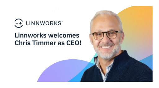 IMS/OMS Leader Linnworks Appoints Retail & Supply Chain Technology Leader Chris Timmer as New CEO to Accelerate Company's Next Stage of Growth