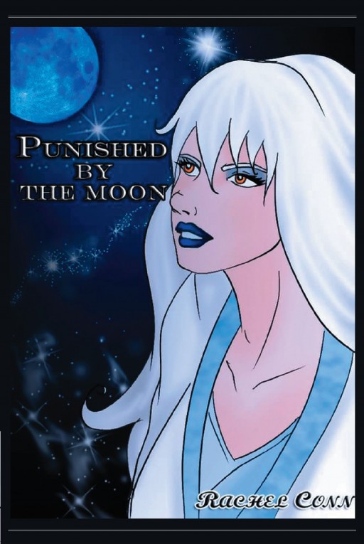 Rachel Conn's 'Punished by the Moon' Tells of One Goddess' Quest to Save the Lunar Heavens From an Encroaching Evil