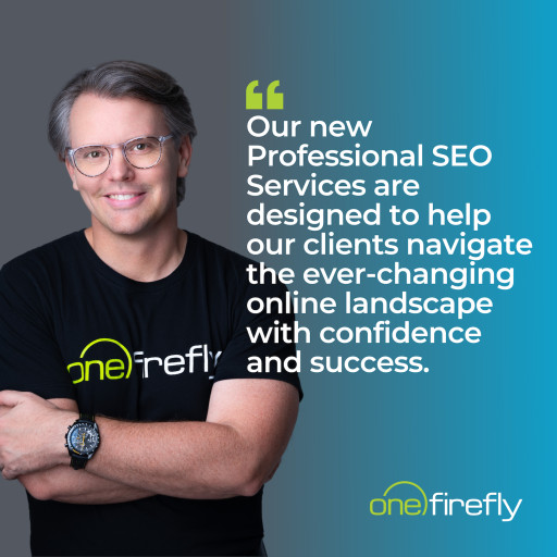 One Firefly Unveils New Professional SEO Services to Navigate the Ever-Evolving Digital Landscape