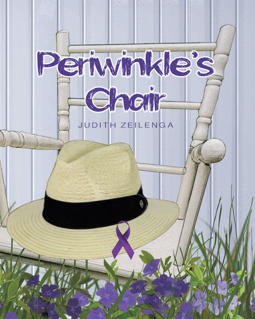 Judith Zeilenga's New Book 'Periwinkle's Chair' Chronicles a Grandfather's Immense Love for His Young Granddaughter He Treasures So Much