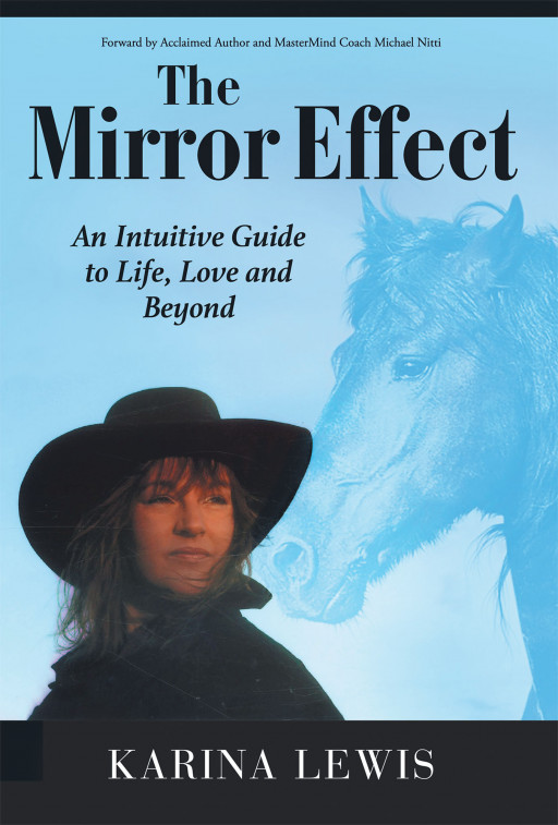 Karina Lewis' New Book 'The Mirror Effect' is a Great Biography That Speaks of Hope, Inspiration, and Pushing Past the Struggles