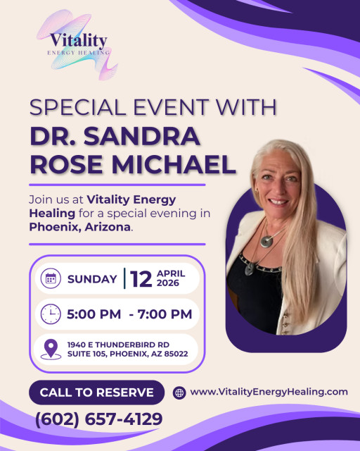 Vitality Energy Healing to Host Dr. Sandra Rose Michael for Special Phoenix Event on April 12