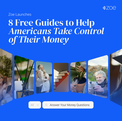 Zoe Financial Launches 8 Free Guides to Help Americans Understand Their Money