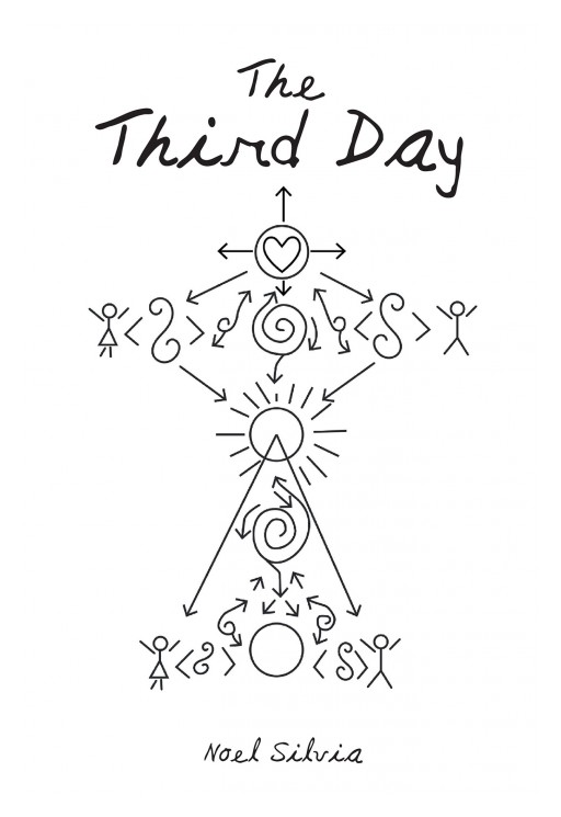 Author Noel Silvia's New Book 'The Third Day' is a Book of Stories That Start From the Beginning of the Universe to Messages That Trickle to Present Day